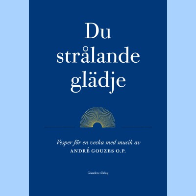 Du strålande glädje Du strålande glädje